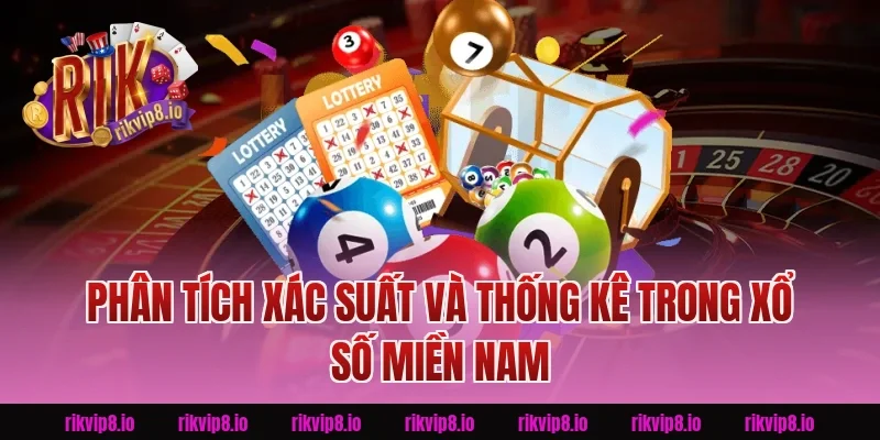 Phân tích xác suất và thống kê trong Xổ Số Miền Nam Rikvip