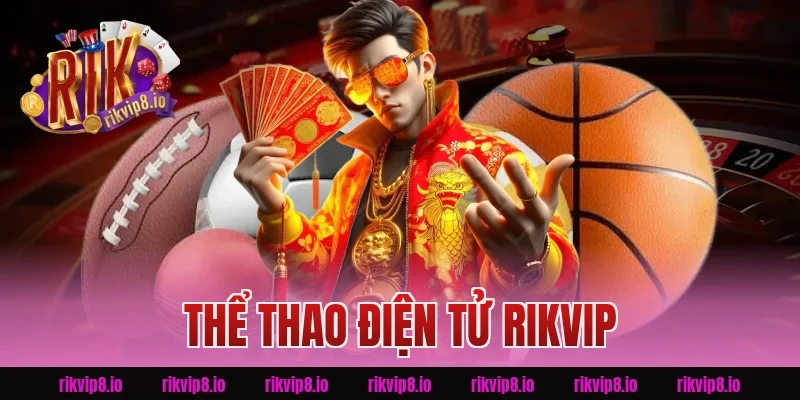Thể Thao Điện Tử Rikvip